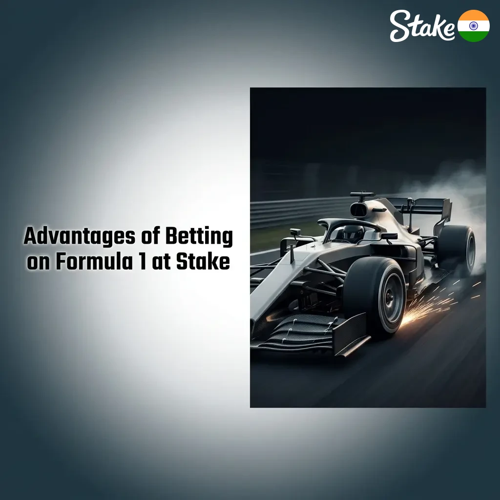 Advantages of betting on Formula 1 at Stake including INR support, live markets, competitive odds and mobile betting for Indian users